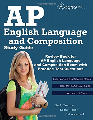 AP English Language and Composition Study Guide: Review Book for AP English Language and Composition Exam with Practice Test Questions