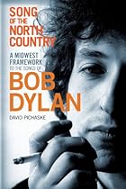 Song of the North Country: A Midwest Framework to the Songs of Bob Dylan Song of the North Country: A Midwest Framework to the Songs of Bob Dylan