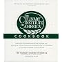 The Culinary Institute of America Cookbook: A Collection of Our Favorite Recipes for the Home Chef