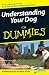Understanding Your Dog For Dummies (For Dummies (Pets))