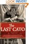 The Last Cato: A Novel