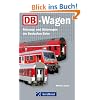 DB-Wagen: Reisezug- und G�terwagen der Deutschen Bahn