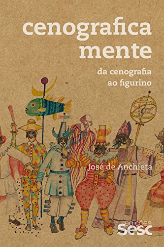 Cenograficamente: Da cenografia ao figurino (Portuguese Edition)