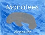 Manatees (Wonderful Wildlife Book 1)