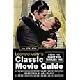 Leonard Maltin's Classic Movie Guide: From the Silent Era Through 1965 by Leonard Maltin