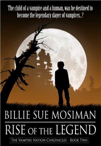RISE OF THE LEGEND (VAMPIRE NATIONS CHRONICLES)