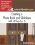 Creating a Photo Book and Slideshow with iPhoto 5: Visual QuickProject Guide