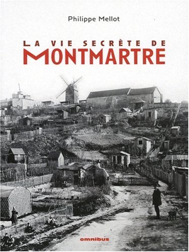 City Travel Guides Discounted  Livres : La vie secrète de Montmartre