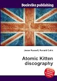 Atomic Kitten in the book Atomic Kitten discography Atomic Kitten in the book Atomic Kitten discography
