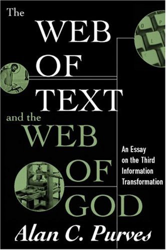 City Travel Guides Discounted  Books : The Web of Text and the Web of God: An Essay on the Third Information Transformation