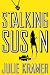Stalking Susan: A Novel (Kindle Edition)