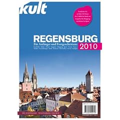 Regensburg: F�r Anf�nger und Fortgeschrittene