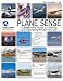 Plane Sense A Beginners Guide To Owning And Operating Private Aircraft Faa h 8083 19a