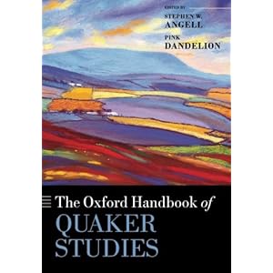 The Oxford Handbook of Quaker Studies (Oxford Handbooks)