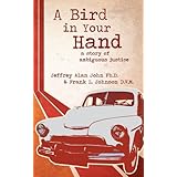 a bird in your hand a story of ambiguous justice