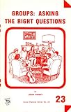 Groups : asking the right questions