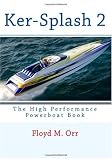 Ker-Splash 2: The High Performance Powerboat Book