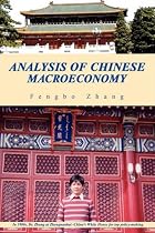 Analysis of Chinese Macroeconomy by Fengbo Zhang