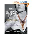 Creating Glamorous Jewelry with Swarovski Crystals: Classic Hollywood Designs with Crystal Beads and Stones