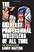 The 50 Greatest Professional Wrestlers of All Time: The Definitive Shoot