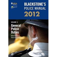 Blackstone's Police Manual Volume 4: General Police Duties 2012 (Blackstone's Police Manuals)