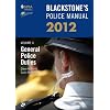 Blackstone's Police Manual Volume 4: General Police Duties 2012 (Blackstone's Police Manuals)