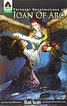 Personal Recollections of Joan of Arc: The Graphic Novel (Campfire Graphic Novels)
