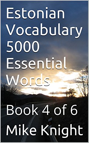 Estonian Vocabulary 5000 Essential Words: Book 4 of 6 (Essential Words Series 22)