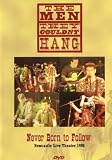 The Men They Couldnt Hang - Never Born To Follow [2007] [DVD]