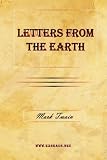 Letters from the Earth: Uncensored Writings (Perennial Classics)