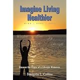 Imagine Living Healthier: Mind, Body, and Soul