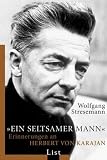 Produkt-Bild: Ein seltsamer Mann: Erinnerungen an Herbert von Karajan