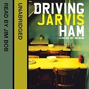 Driving Jarvis Ham | [Jim Bob]