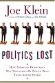 Politics Lost: How American Democracy Was Trivialized By People Who Think You're Stupid