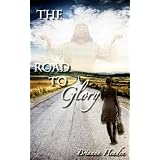 The Road To Glory ~ Brianna Headen