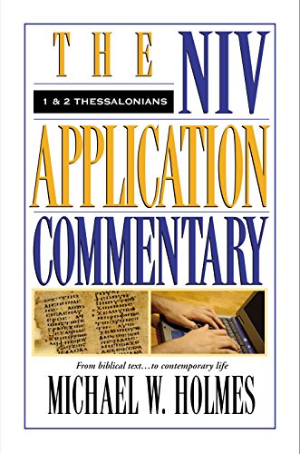 1 and 2 Thessalonians (The NIV Application Commentary Book 13)