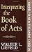 Interpreting the Book of Acts (Guides to New Testament Exegesis)