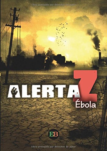 Alerta Z: Ébola (Spanish Edition)