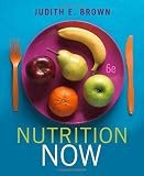 Nutrition Now (with Interactive Learning Guide), Judith-E.-Brown, 1439049033