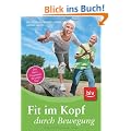Fit im Kopf durch Bewegung: Kurze Bewegungs�bungen f�r einen wachen Geist
