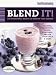 Books : Good Housekeeping Blend It!: 150 Sensational Recipes to Make in Your Blender (Favorite Good Housekeeping Recipes)