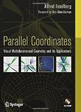 Parallel Coordinates: Visual Multidimensional Geometry and Its Applications