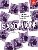 Twenty-Two Unaccompanied Pieces for Saxophone Twenty-Two Unaccompanied Pieces for Saxophone