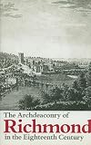 The archdeaconry of Richmond in the eighteenth century : Bishop Gastrell's 'Notitia' : the Yorkshire parishes, 1714-1725