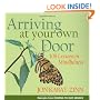 Arriving at Your Own Door: 108 Lessons in Mindfulness