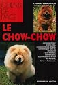 Le chow-chow: comment choisir le bon chiot, comprendre son langage