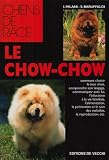 Le chow-chow: comment choisir le bon chiot, comprendre son langage->Cliquez sur l'image pour obtenir des informations sur ce livre