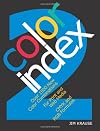 Color Index 2: Over 1500 New Color Combinations: For Print and Web Media: Cmyk and Rgb Formulas (Index)