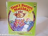 'Don't forget, Matilda!'