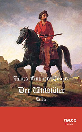 Der Wildtöter: Teil 2 (Lederstrumpf Zyklus) (German Edition)